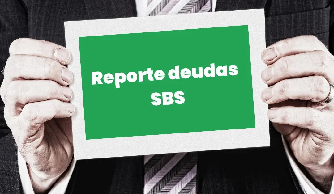 ¿Cómo descargar mi reporte de deudas SBS gratis? Actualizado 2025
