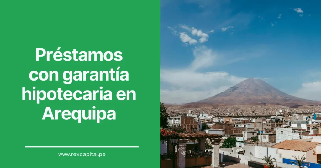 credito con garantia inmobiliaria en arequipa